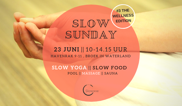 Slow Sunday 3 The Wellness Edition